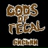Gods Of Fecal