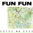 Fun Fun