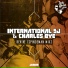 International DJ, Charles Bye
