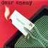 Dear Enemy