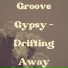 Groove Gypsy