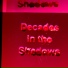 Decades in the Shadows