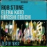 Rob Stone feat. Elena Kato, Hiroshi Eguchi