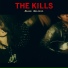 The Kills