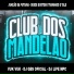 CLUB DOS MANDELAO, DJ GBS OFICIAL, Dj Lipe MPC