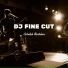 DJ Fine Cut