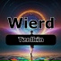 Wierd