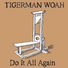 Tigerman Woah