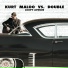 Kurt Maloo vs Double