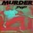 Murder Pop