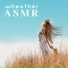 ASMR, Nature Sounds, Harmony Nature Sounds Academy