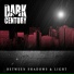 The Dark Century