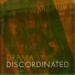 Discordinated