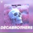 Zit, Decabrothers