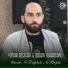 Vüqar Biləcəri feat. Orxan Lökbatanlı