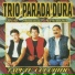 Trio Parada Dura