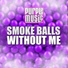 Smoke Balls