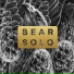 BEAR SOLO