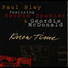 Paul Bley, Herbie Spanier, Geordie MacDonald