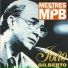 Joao Gilberto, Caetano Veloso, Gilberto Gil
