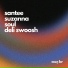Deli Swoosh, Santee, Suzanna Soul