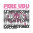 Pere Ubu feat. Sarah Jane Morris
