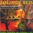 Folia de Reis Fazenda Congonhal - Geminhos