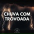 Som de Chuva e Trovoadas