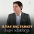 Ilyas Baltabaev