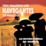 Trio Huasteco Los Navegantes De Hidalgo