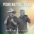 Pedro Matos E Ruan