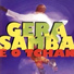 É O Tchan, Gera Samba