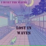 I Built The Waves