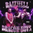 RAIZHELL, Dragon Boys