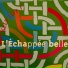 L'Echappée Belle