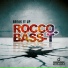 Rocco & Bass-T