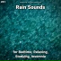 Calming Sounds, Rain Sounds, Nature Sounds