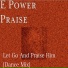 E Power Praise