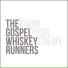 The Gospel Whiskey Runners