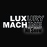 Luxury Machine