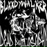 BLXXDYWALKER