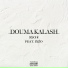 Douma Kalash feat. Ixzo