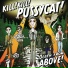 Kill! Kill! Pussycat!
