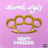 Dumb Ugly feat. 3t3n