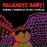 Rockabye Baby!