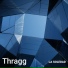 Thragg
