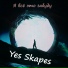 Yes Skapes