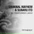 CRIMINAL MAYHEM, Subaru Ito