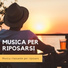 Musica per riposarsi