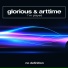 Glorious, ARTTIME